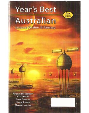 [The Year's Best Australian Science Fiction and Fantasy 05] • Year's Best Australian Science Fiction & Fantasy, Volume 5